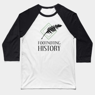 Footnoting History Baseball T-Shirt